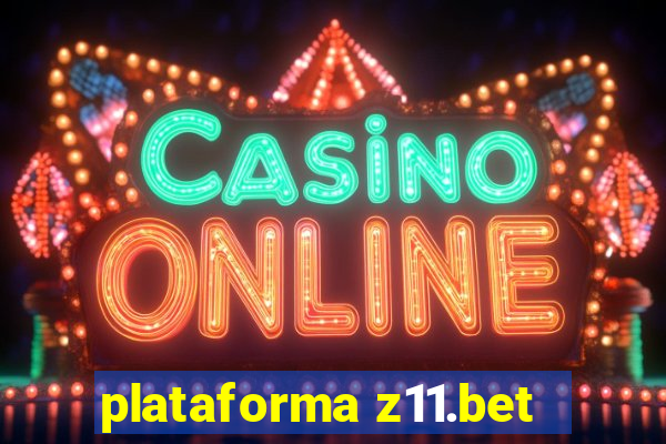 plataforma z11.bet